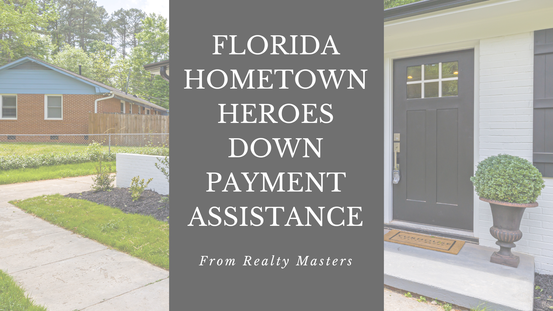 Hometown Heroes First-Time Home Buyer Down Payment Assistance